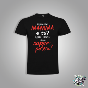 T-SHIRT FESTA DELLA MAMMA "I MIEI SUPER POTERI" NERA