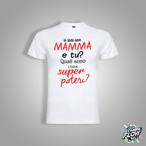 T-SHIRT FESTA DELLA MAMMA "I MIEI SUPER POTERI" BIANCA