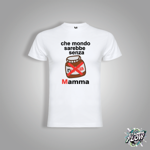 T-SHIRT FESTA DELLA MAMMA "CHE MONDO SAREBBE SENZA MAMMA" BIANCA